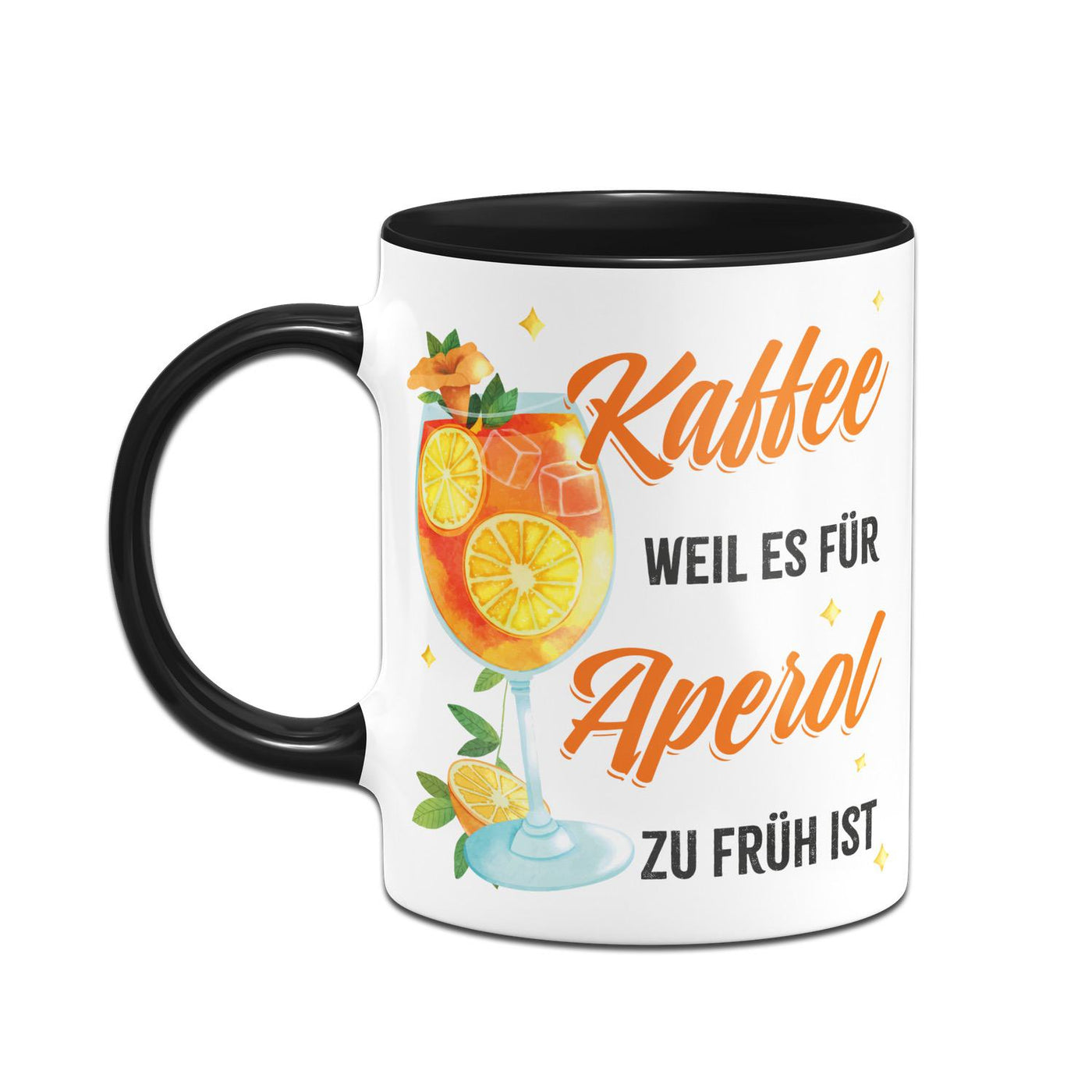 Tasse - Kaffee, weil es für Aperol zu früh ist (Glas)