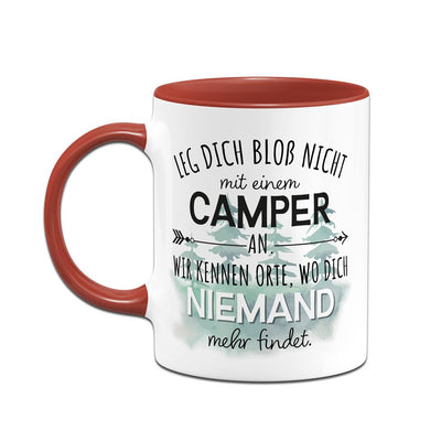 Tasse - Leg Dich bloß nicht mit einem Camper an...