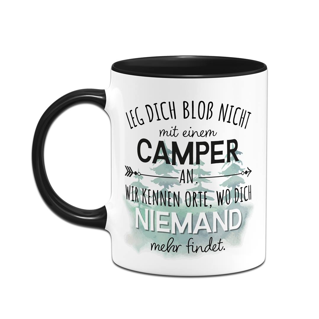 Tasse - Leg Dich bloß nicht mit einem Camper an...