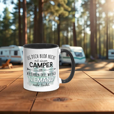 Tasse - Leg Dich bloß nicht mit einem Camper an...