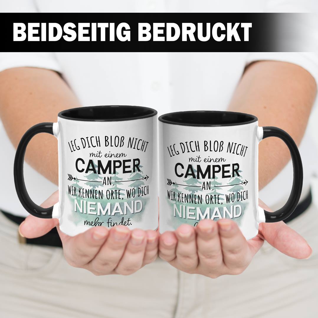 Tasse - Leg Dich bloß nicht mit einem Camper an...