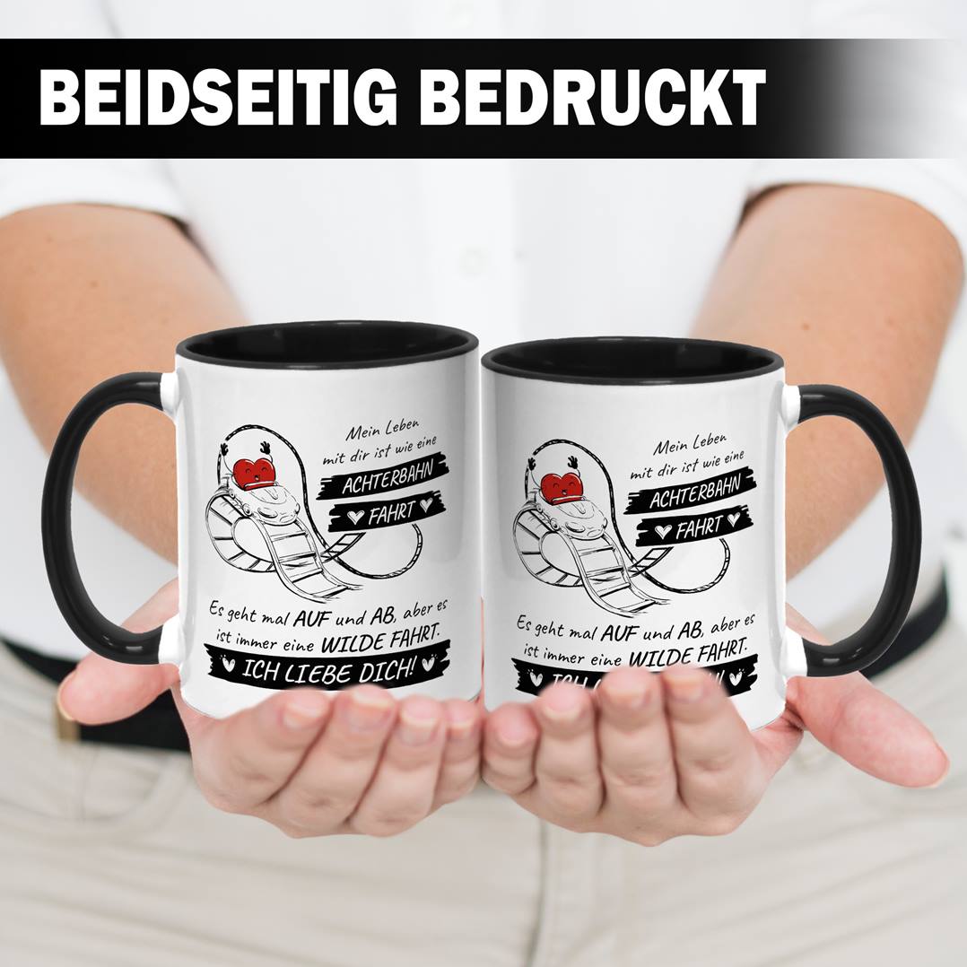 Tasse - Mein Leben mit Dir ist wie eine Achterbahnfahrt... Ich liebe Dich!