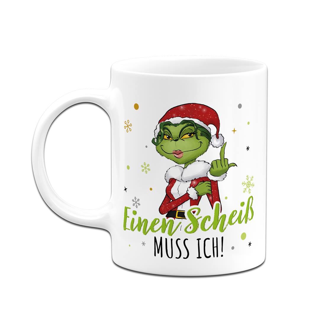 Tasse - Miss Grinch - Einen Scheiß muss ich! (Mittelfinger)