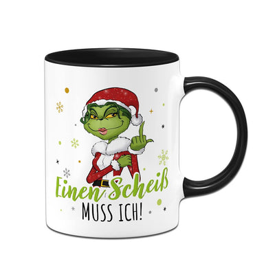 Tasse - Miss Grinch - Einen Scheiß muss ich! (Mittelfinger)