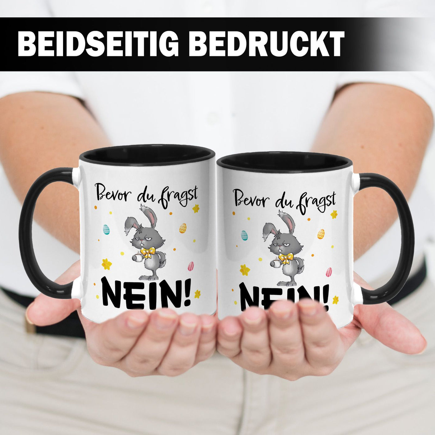 Hasen Tasse - Bevor Du fragst. NEIN! - Grummelhase