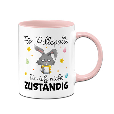 Hasen Tasse - Für Pille-Palle bin ich nicht zuständig - Grummelhase