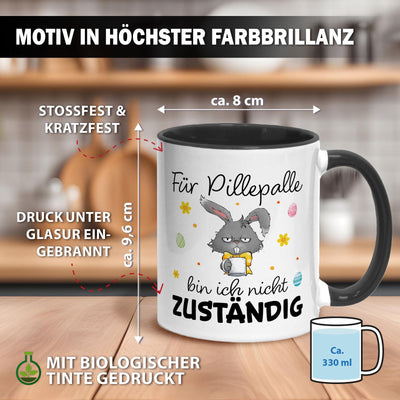 Hasen Tasse - Für Pille-Palle bin ich nicht zuständig - Grummelhase