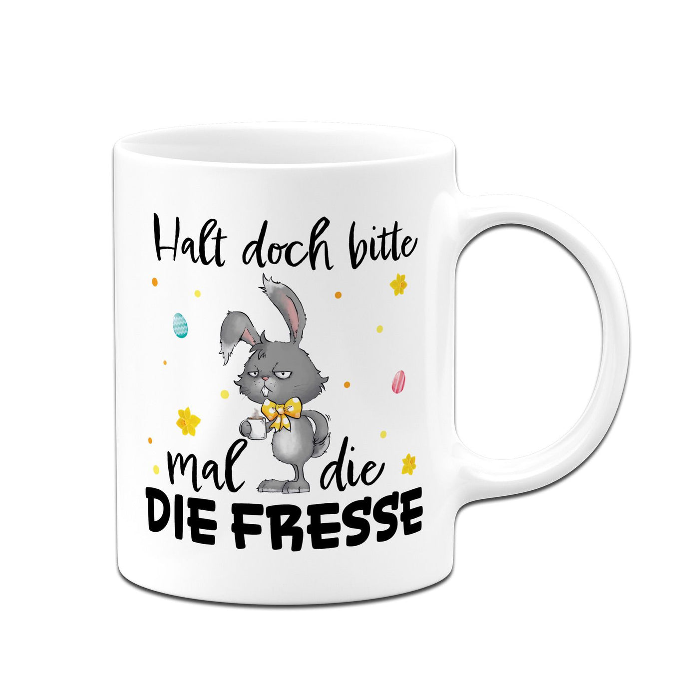 Hasen Tasse - Halt doch bitte mal die Fresse  - Grummelhase