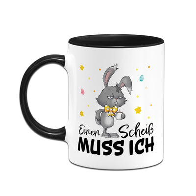 Hasen Tasse - Einen Scheiß muss ich  - Grummelhase