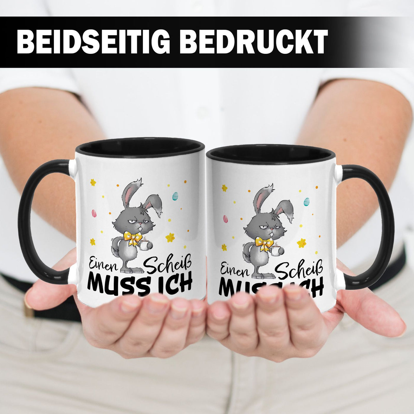 Hasen Tasse - Einen Scheiß muss ich  - Grummelhase