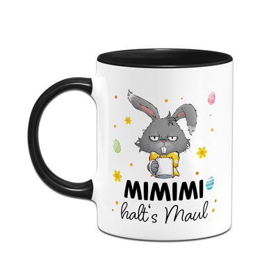 Hasen Tasse - MiMiMi Halt´s Maul - Grummelhase