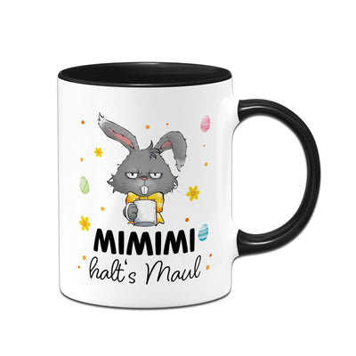 Hasen Tasse - MiMiMi Halt´s Maul - Grummelhase