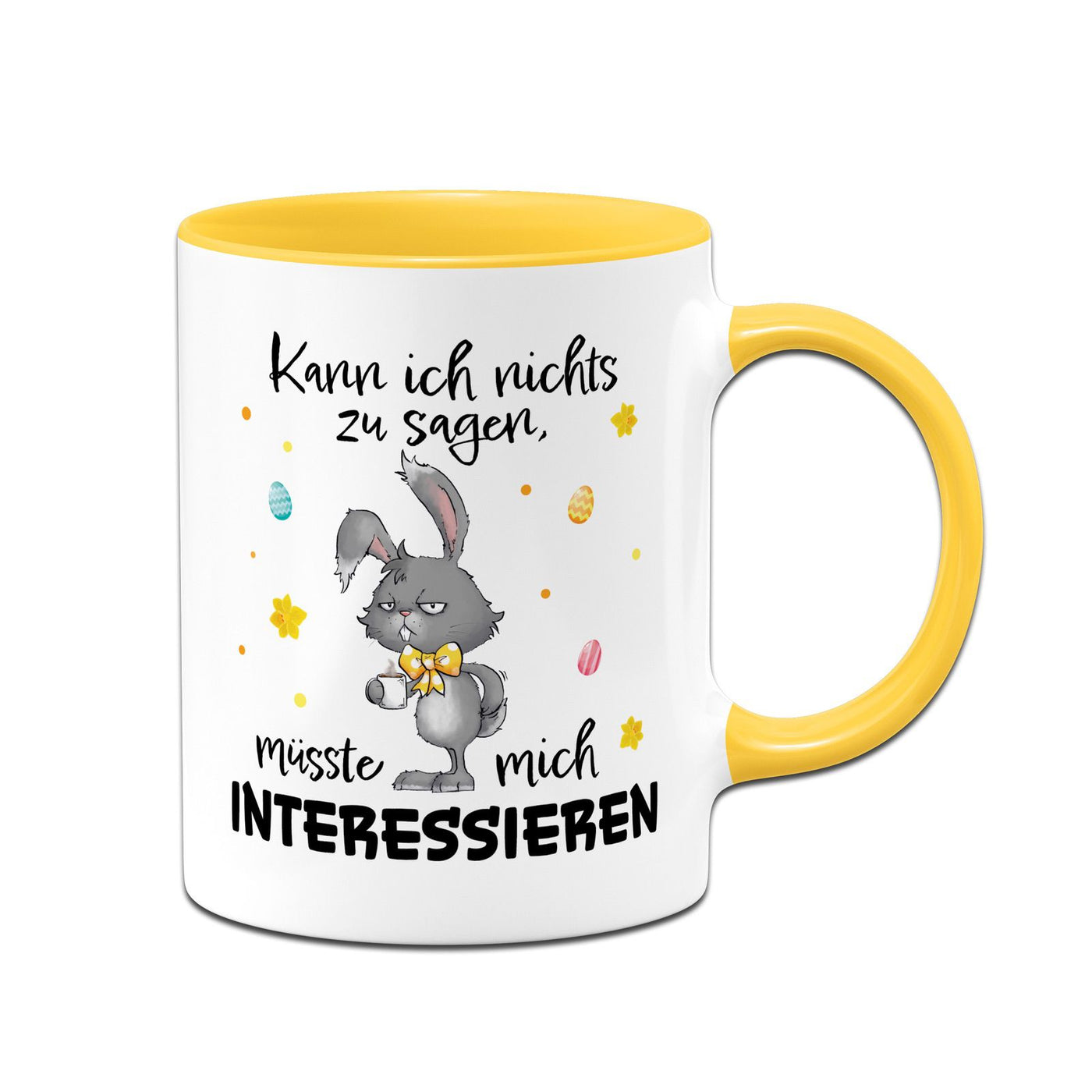 Hasen Tasse - Kann ich nichts zu sagen, müsste mich interessieren - Grummelhase