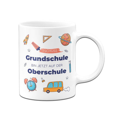 Tasse Schulwechsel - Tschüss Grundschule - Bin jetzt auf der Oberschule