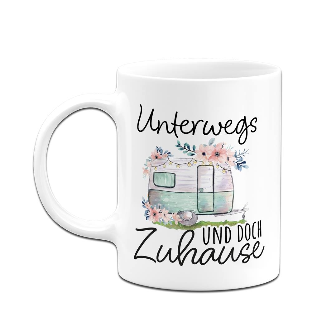 Tasse - Unterwegs und doch Zuhause (Caravan)