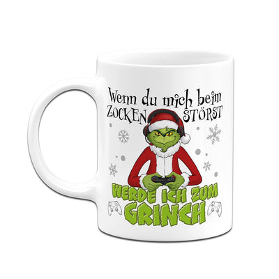 Tasse - Wenn Du mich beim Zocken störst, werde ich zum Grinch